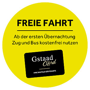 Gelber Punkt mit schwarzem Text «Freie Fahrt - ab der ersten Übernachtung Zug und Bus kostenfrei nutzen» sowie schwarz-weiss-goldiges Gstaad Card Logo